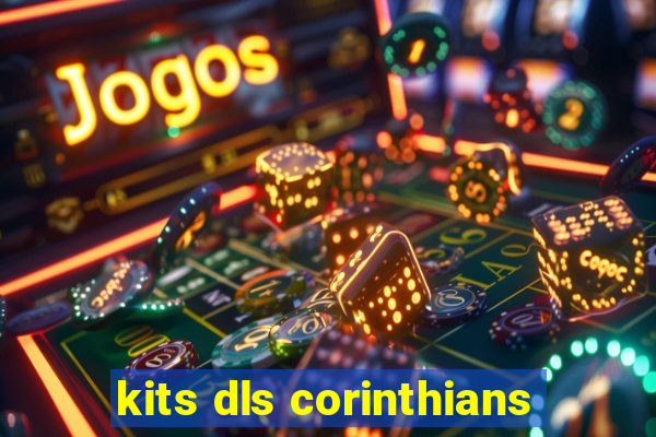 kits dls corinthians